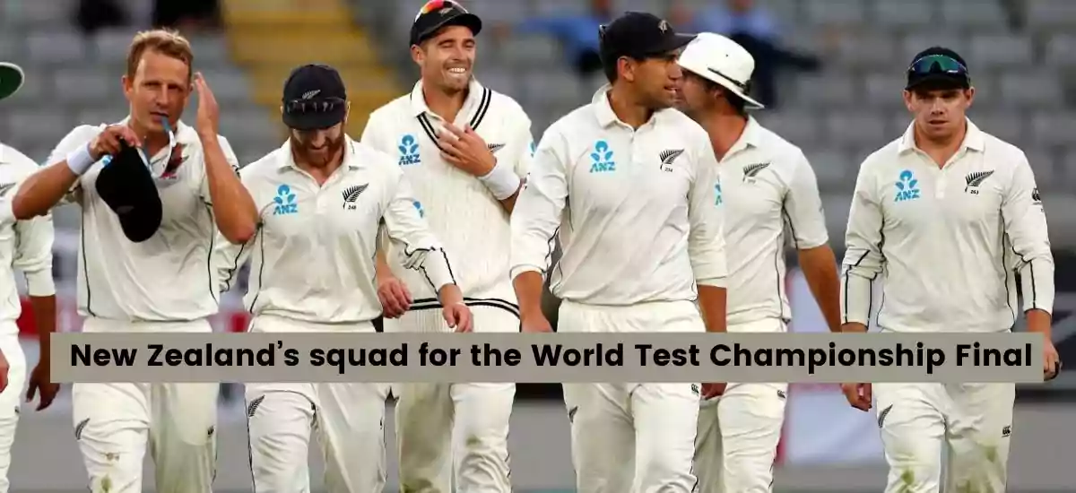 New Zealand’s squad for the World Test Championship Final against India