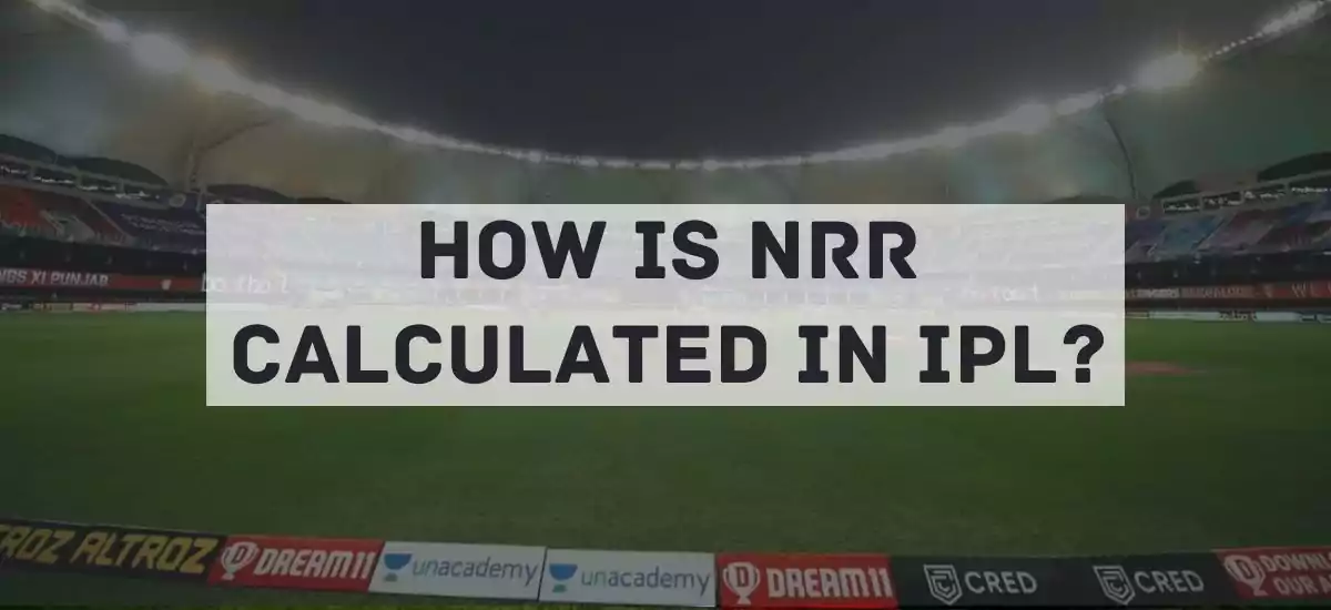 How Is NRR Calculated In IPl